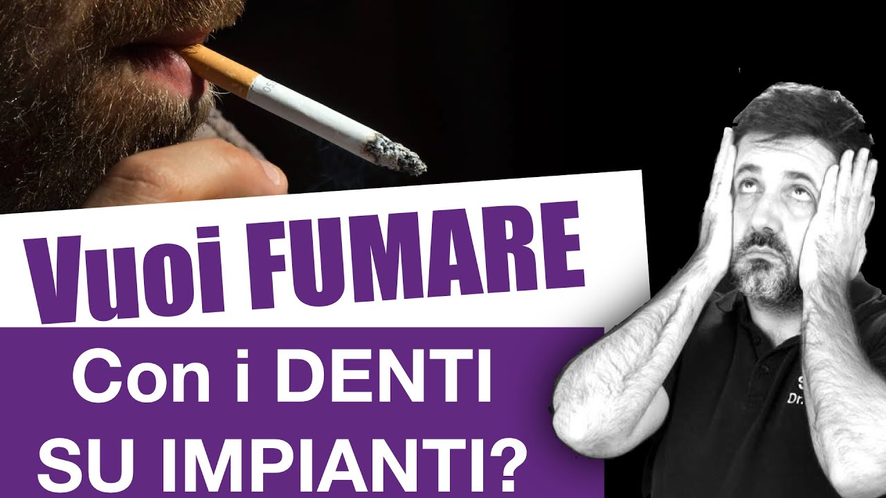 Denti su Impianti Fumo di Sigaretta ecco cosa succede