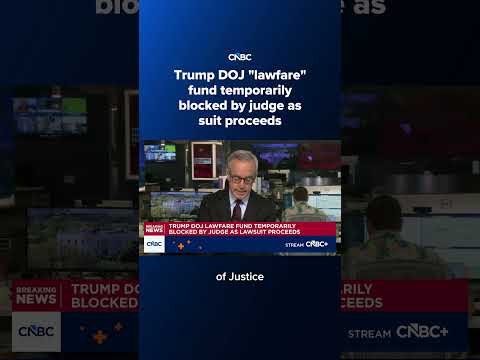 Trump 'DOJ' lawfare fund temporarily blocked by judge as suit proceeds
