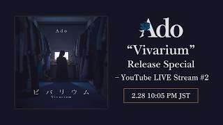 Ado "Vivarium" Release Special - YouTube LIVE Stream #2
