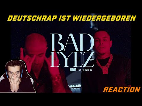 DEUTSCHRAP IST WIEDERGEBOREN!!! 😱 NIMO x LUCIANO – BAD EYEZ REACTION 🔥