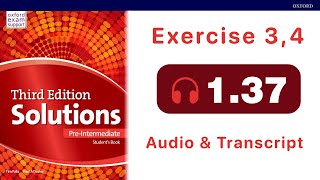 Solutions Pre-Intermediate Student's Book audio 1.37 (Exercise 3,4)