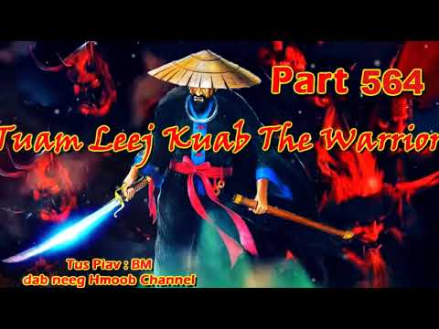 Tuam Leej Kuab The Hmong Shaman Warrior (Part 564)