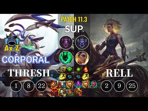 AXIZ Corporal Thresh vs Rell Sup - KR Patch 11.3