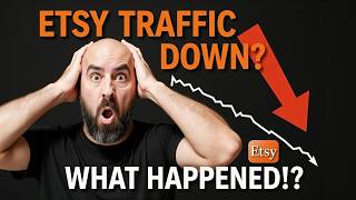 Here's why Etsy's traffic so BAD right now!  (Fixes Inside)