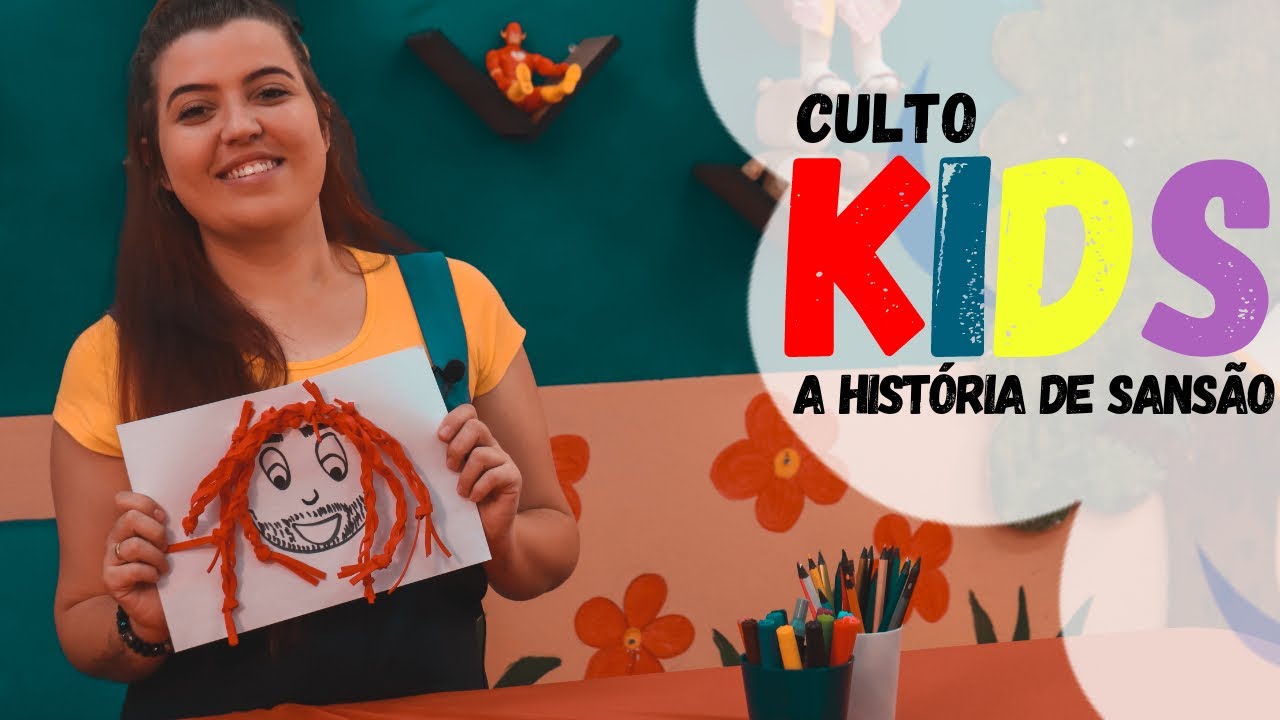 CULTO INFANTIL | A HISTÓRIA DE SANSÃO