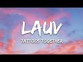 Lauv - Tattoos Together (Lyrics)