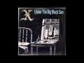 X - Under the big black sun (full album) 