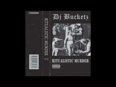 DJ BUCKETZ // RITUALISTIC MURDER (SLOWED)