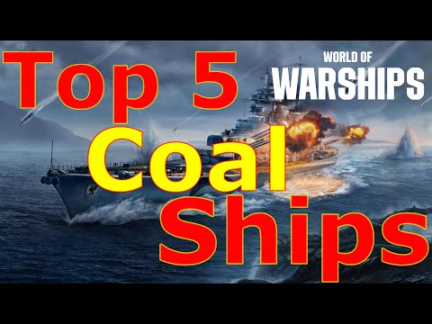 World of Warships- Top 5 Coal Ships