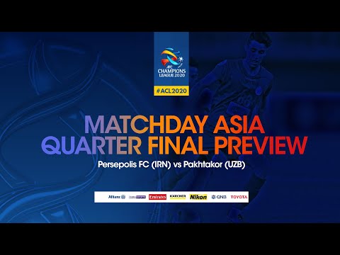 Match day Asia QF Preview Persepolis FC (IRN) vs Pakhtakor (UZB)