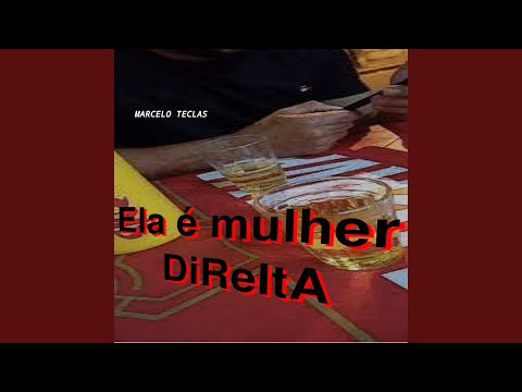Ela É Mulher Direita - Marcelo teclas
