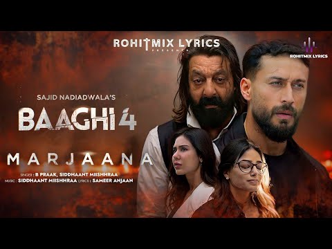 Marjaana (LYRICS) - Baaghi 4 | Tiger Shroff, Harnaaz, Sanjay D, Sonam B | B Praak, Siddhaant, Sameer