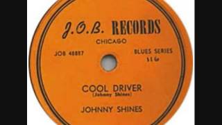 JOHNNY SHINES   Cool Driver   78  1952