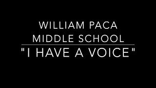 I Have A Voice- William Paca Middle School