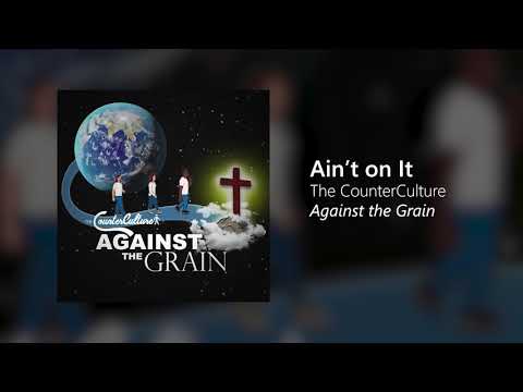 3. Ain't on It - The CounterCulture [AUDIO]