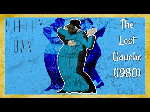 The Lost Gaucho (1980)... Steely Dan's Alternate Album | Not Lost Media