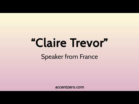 Pronounce "Claire Trevor" - French accent vs. native U.S.