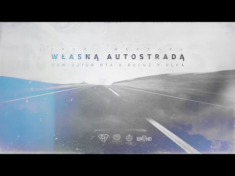 07 Dawidzior HTA - Własną Autostradą feat.Rufuz skrecz Dj Gondek (prod.Wełenka)