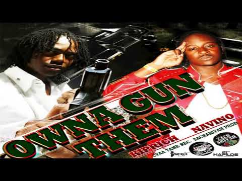 Owna Gun Them - Kiprich Ft. Navino [2013