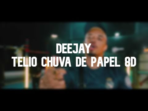 Deejay Telio - Chuva de Papel 8D