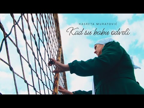 Kad su babu odveli  - Hasreta Muratović