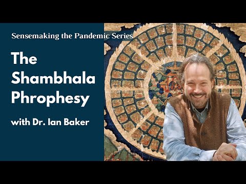 The Shambhala Prophesy with Dr. Ian Baker | Sensemaking the Pandemic Series
