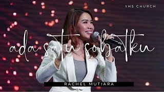 Download lagu ADA SATU SOBATKU ( Dangdut Rohani Kristen ) - Rachel Mutiara mp3