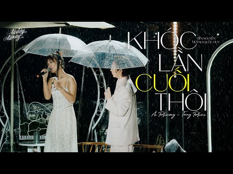 KHÓC LẦN CUỐI THÔI