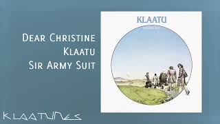 Klaatu - Dear Christine | Sir Army Suit