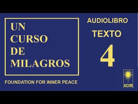 4. Un Curso de Milagros | AUDIOLIBRO | PARTE FINAL (Cap.26 al 31)