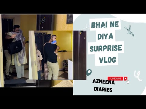 Bhai ne ghar aa k sabko diya surprise 😱🫰🏻|  mummy ho gye emotional 🥹| #azmeenadiaries #vlog
