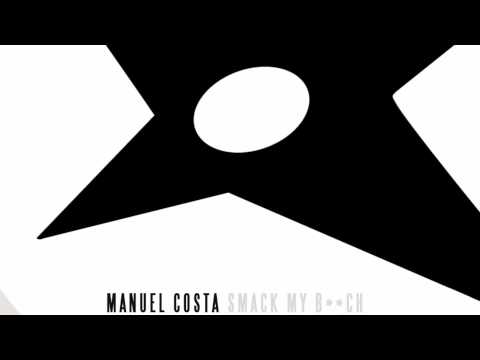 Manuel Costa - Smack My B**ch