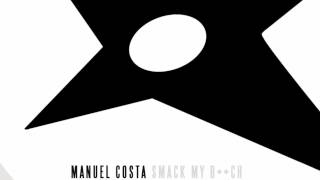 Manuel Costa - Smack My B**ch