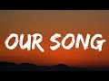 Ella Mai Our Song Lyrics