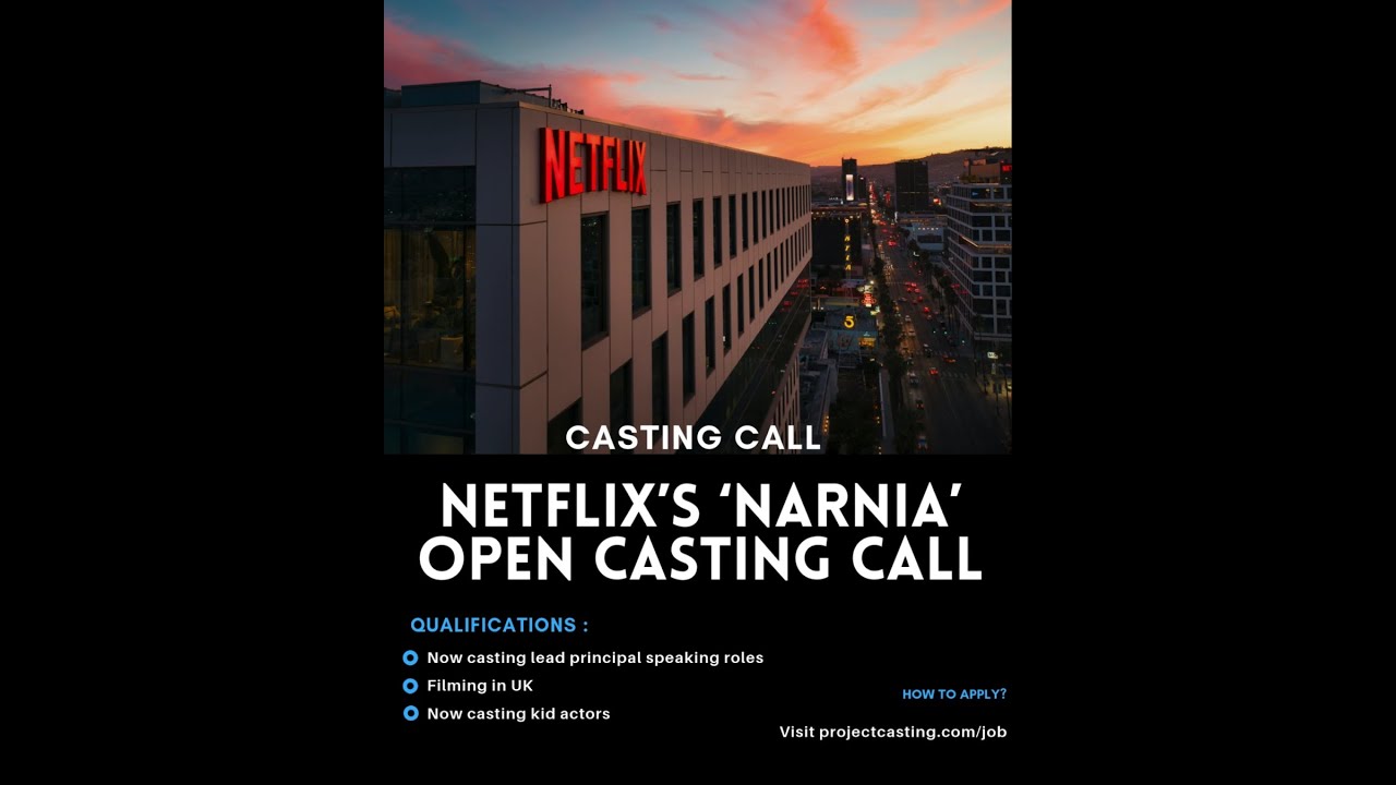 Netflix’s ‘NARNIA’ Open Casting Call
