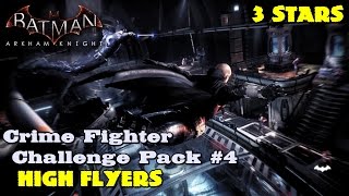 Batman Arkham Knight ★ Crime Fighter Challenge Pack #4 ★ High Flyers [3 Stars]