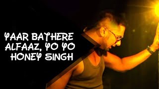 Yaar Bathere Song Lyrics Alfaaz , Yo Yo Honey Singh