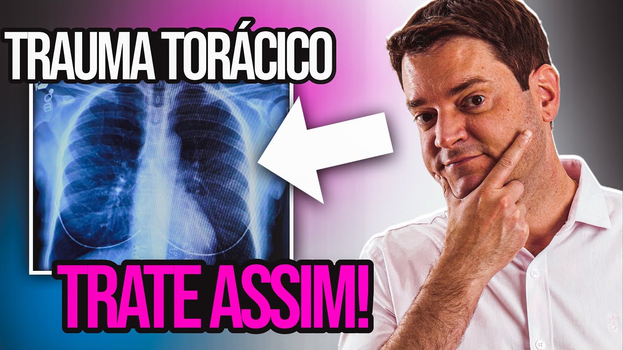 A Melhor Forma De Atender Trauma Torácico