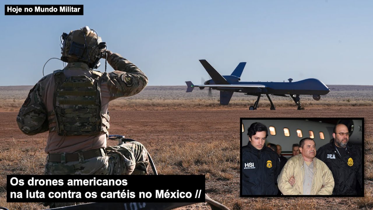 Os drones americanos na luta contra os cartéis no México