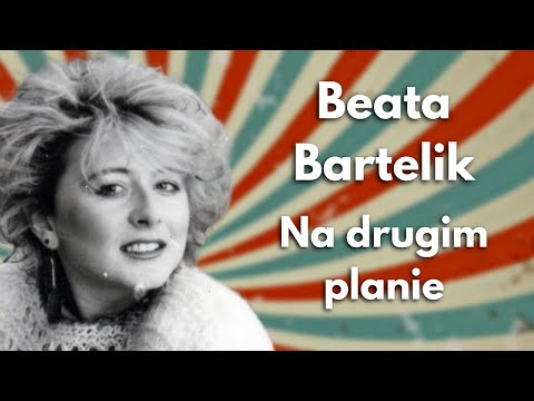 Beata Bartelik - Na drugim planie (1986)