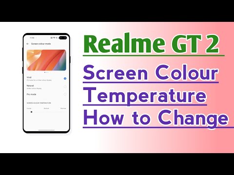 Realme GT 2 Screen Colour Temperature How to Change