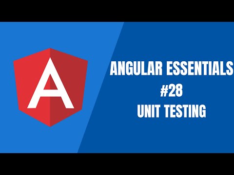 Angular Essentials #28 - Unit Testing