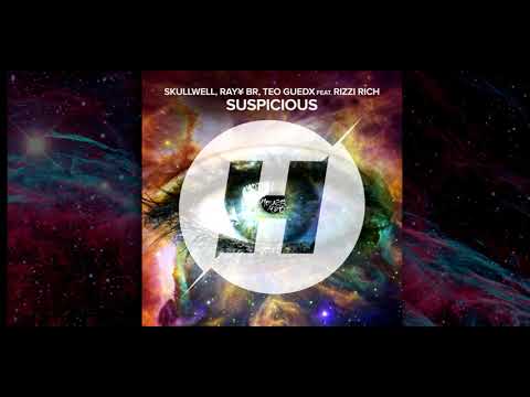 Skullwell, RAY¥ BR, Teo Guedx Feat. Rizzi Rich - Suspicious