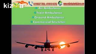 Hire Vedanta Air Ambulance in Patna and Mumbai in Medical Urgency
