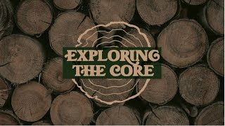 Exploring the Core #4 - COMMUNITY