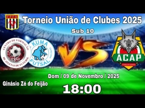 CFAF/Kuma x ACAP - Sub 10 / Torneio União de Clubes 2025.