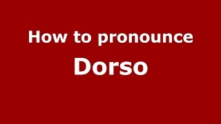 How to pronounce Dorso