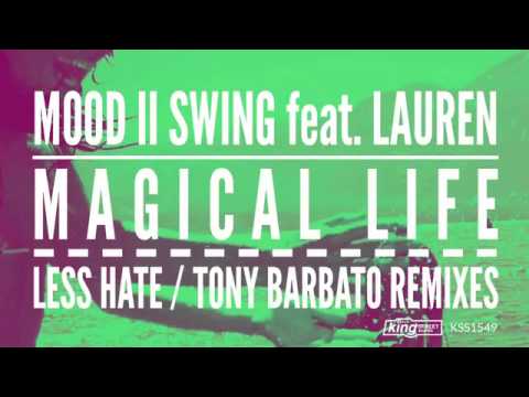 Mood II Swing feat. Lauren - Magical Life (Less Hate Remix)