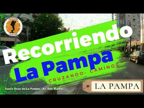 Cruzando Caminos recorre LA PAMPA, provincia Argentina