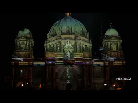 4 K 13.Festival of Lights  Berlin 2017. Die  SUPER  VIDEO SHOW  am Berliner Dom